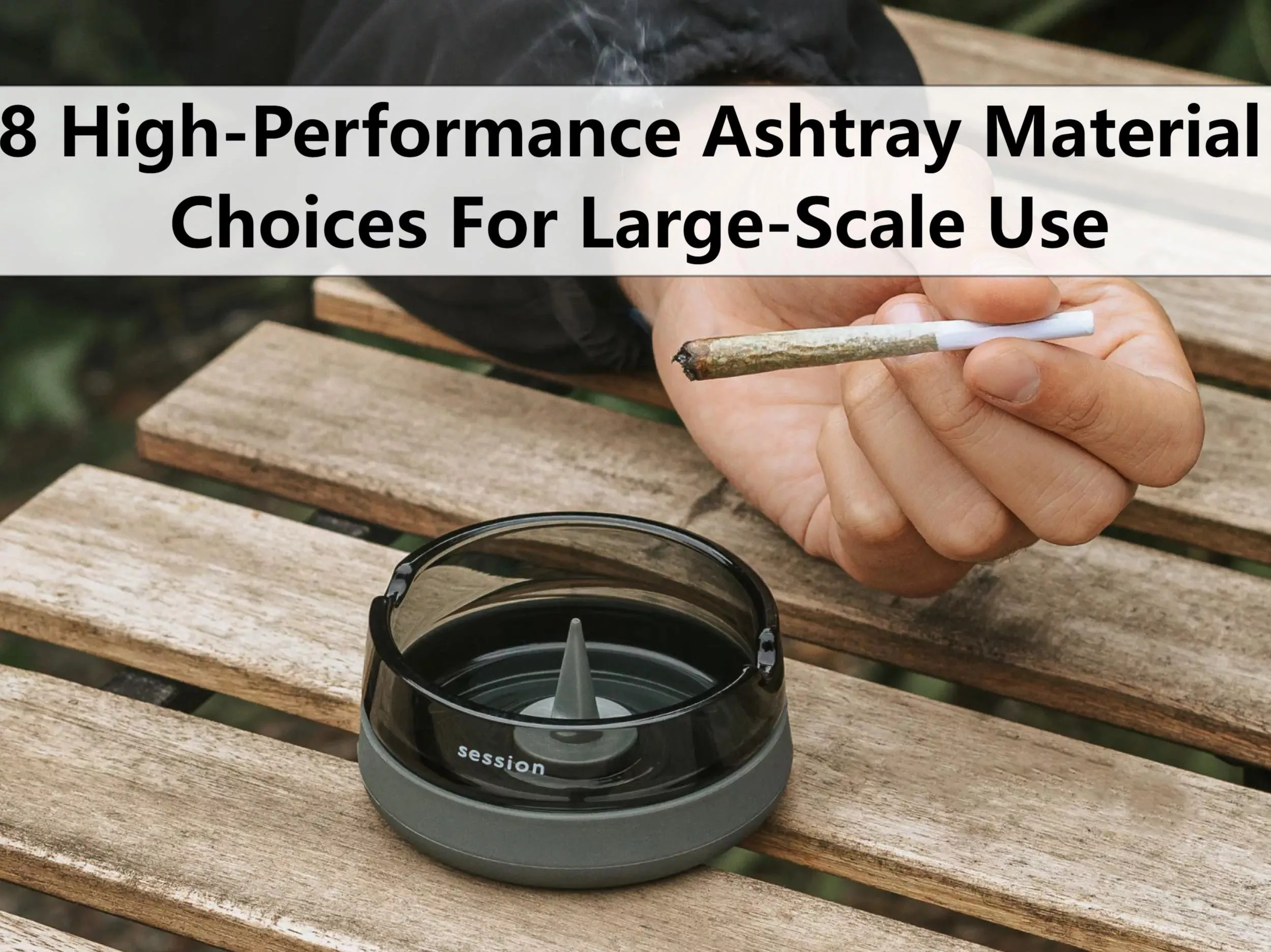 8 High-Performance Ashtray Material Choices For Large-Scale Use
