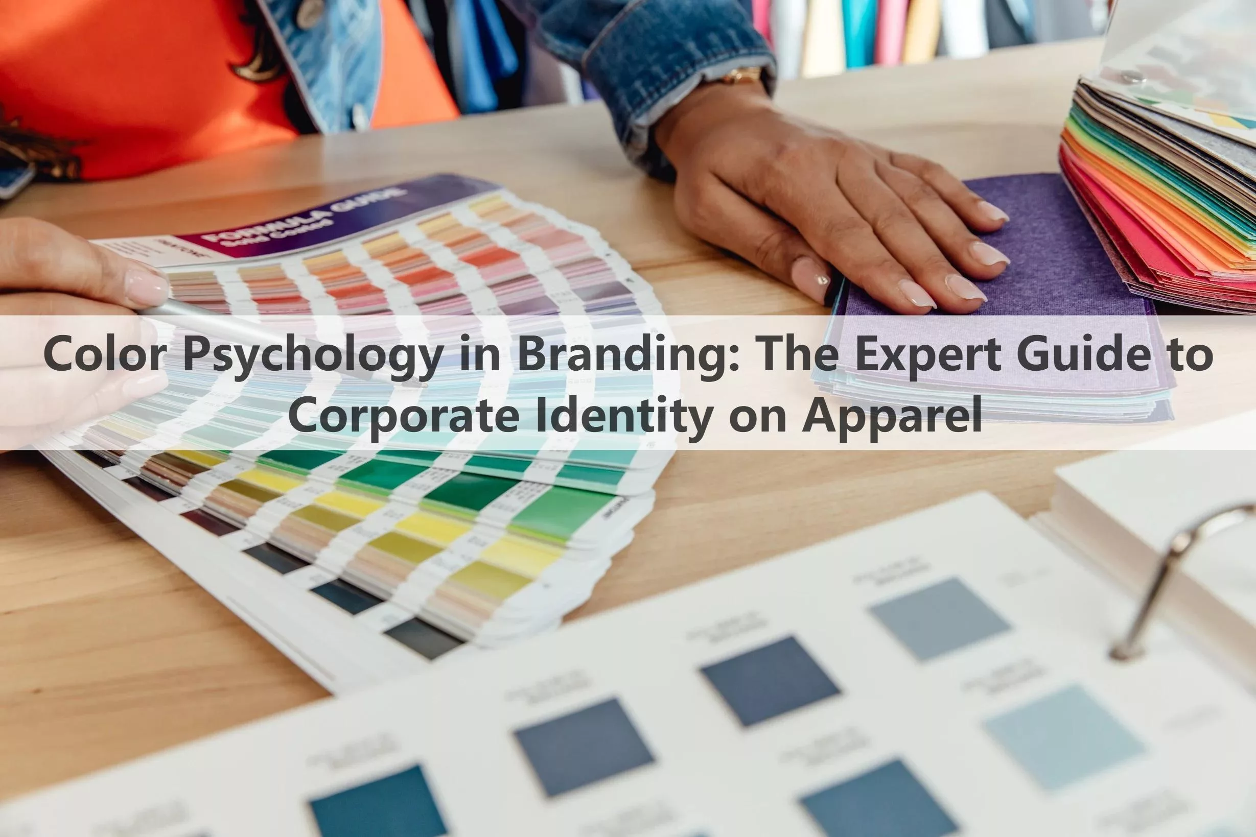 Color Psychology in Branding: The Expert Guide to Corporate Identity on Apparel