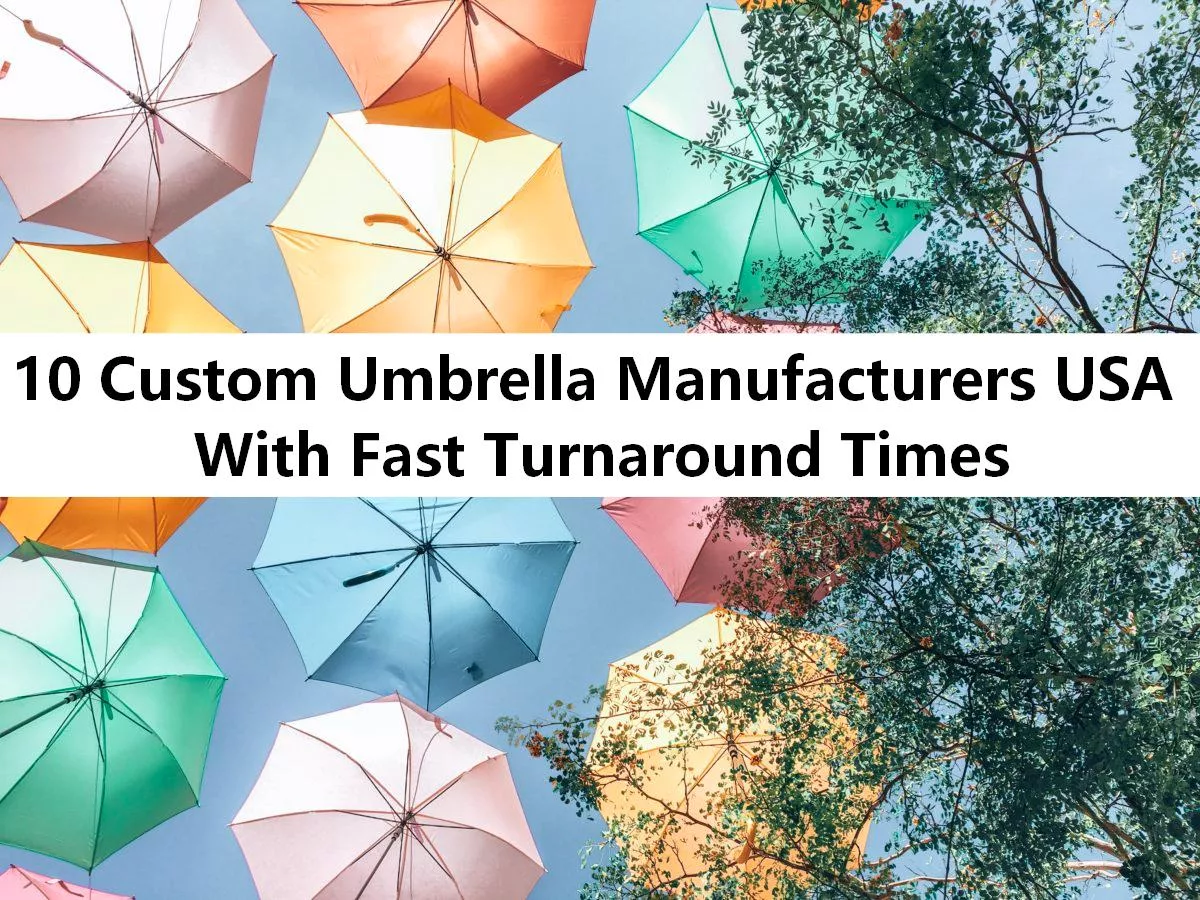 10 Custom Umbrella Manufacturers USA With Fast Turnaround Times