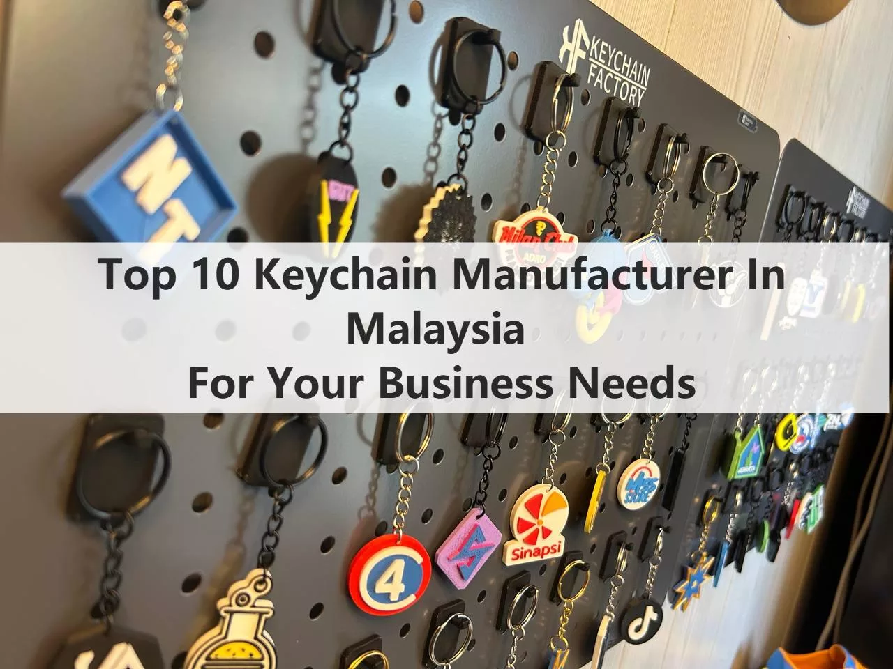 Top 10 Keychain Manufacturer In Malaysia For Your Business Needs