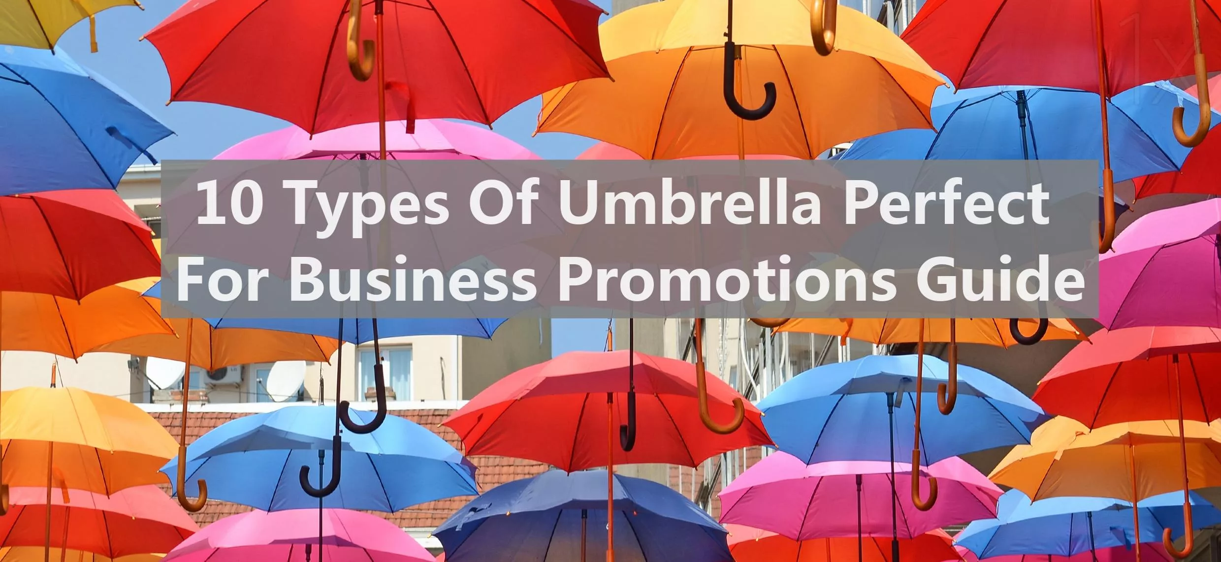 10 Types Of Umbrella Perfect For Business Promotions Guide